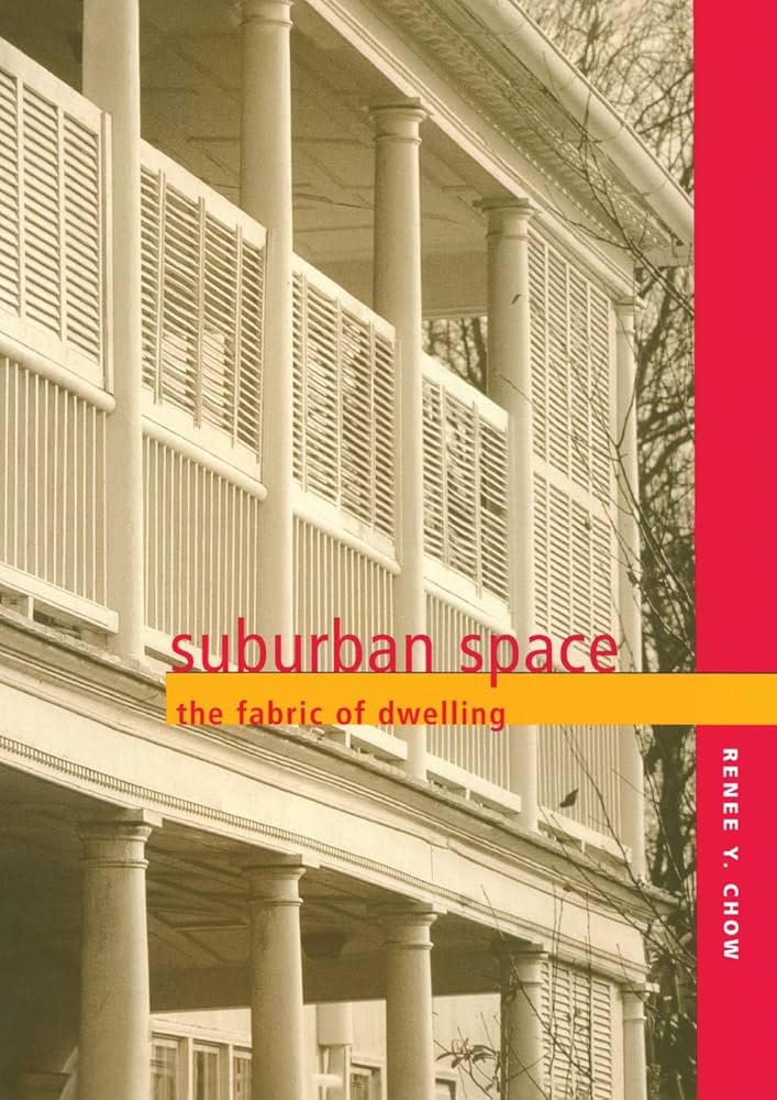 アート・デザイン・音楽 suburban space: the fabric of dwelling Amazon | Suburban Space: The Fabric of Dwelling | Chow